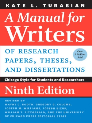 A Manual for Writers of Research Papers, Theses, and Dissertations (9th edition)