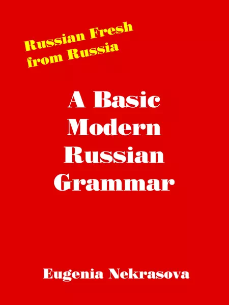 A Basic Modern Russian Grammar