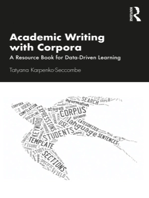 Academic Writing With Corpora: A Resource Book for Data-Driven Learning