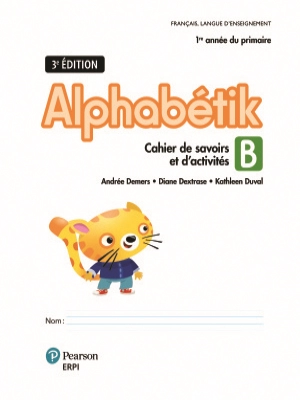 Alphabétik Cahiers de savoirs et d’activités + corrige 3e édition