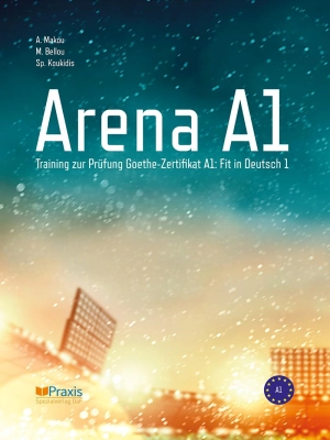  Arena A1- Training zur Prüfung Goethe-Zertifikat A1 Fit in Deutsch 1 