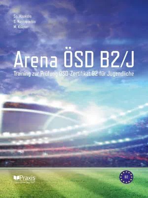 Arena ÖSD B2/J: Training zur Prüfung ÖSD Zertifikat B2 für Jugendliche