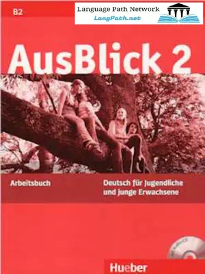 AusBlick 2: Arbeitsbuch mit Audio-CD