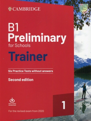 B1 Preliminary for Schools Trainer 1 for the Revised 2020 Exam Second Edition