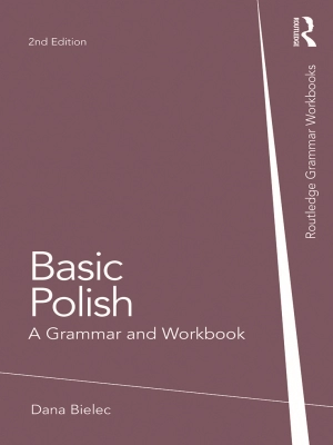 Basic Polish: A Grammar and Workbook (2nd Edition)