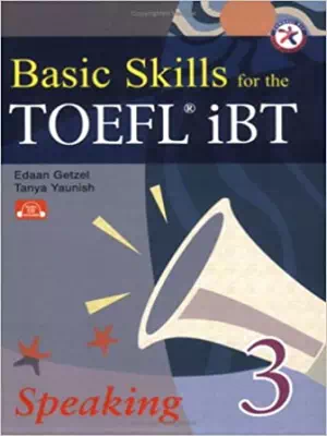 Basic Skills for the TOEFL iBT 3 Speaking