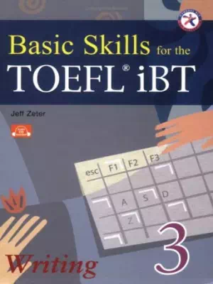 Basic Skills for the TOEFL iBT 3 Writing