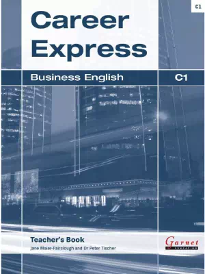 Career Express Business English C1 Teacher's Book