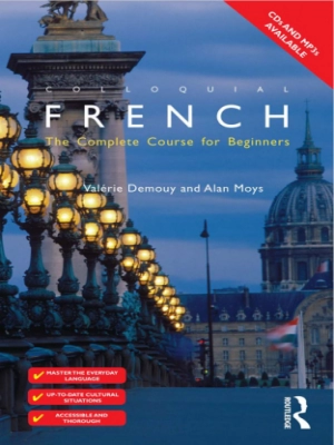 Colloquial French The Complete Course for Beginners (3rd Edition)