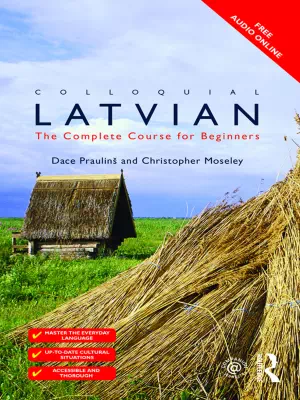 Colloquial Latvian: The Complete Course for Beginners