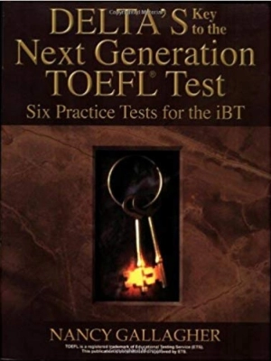 Delta's Key To The TOEFL Test: Six Practice Tests for the iBT
