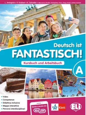 Deutsch ist fantastisch! (A) Kursbuch und Arbeitsbuch