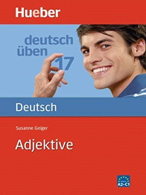 Deutsch üben Band 17: Adjektive