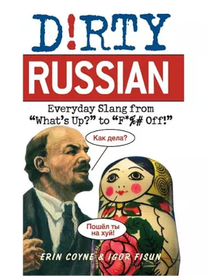 Dirty Russian Everyday Slang from “What’s Up” to “F%# Off!”