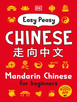 Easy Peasy Chinese: Mandarin Chinese for Beginners