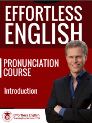 Effortless English Pronunciation Course