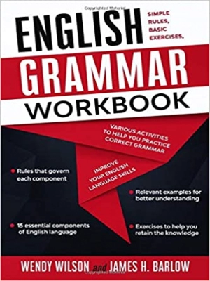 English Grammar Workbook: Simple Rules, Basic Exercises, and Various Activities