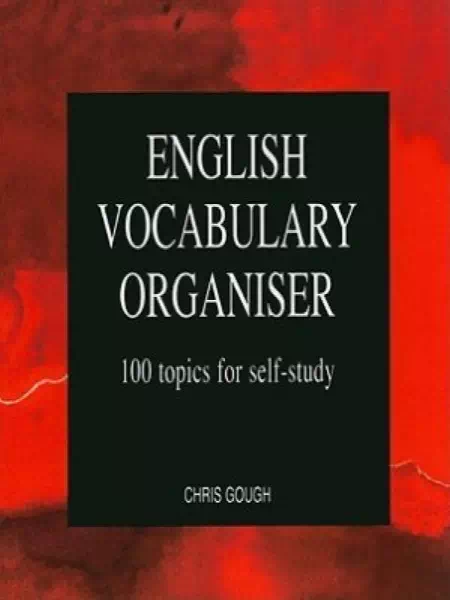 English Vocabulary Organiser 100 Topics for Self Study