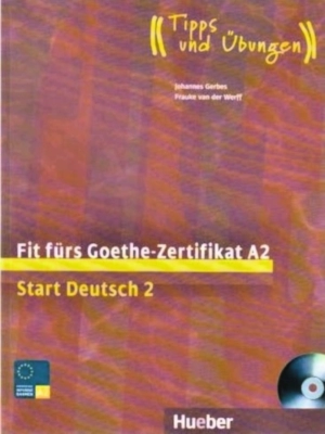 Fit fürs Goethe-Zertifikat A2 – Start Deutsch 2
