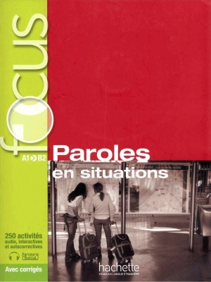 Focus: Paroles en situation (Livre+corrigés+CD Audio)