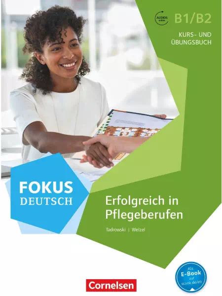 Fokus Deutsch Erfolgreich in Pflegeberufen B1/B2