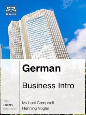 Glossika German Business Intro Glossika German Business Intro