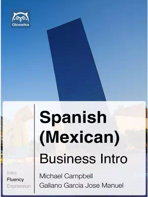 Spanish (Mexican) Business Intro Spanish (Mexican) Business Intro