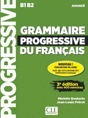 Grammaire progressive du français - Niveau avancé (B1/B2) 3ème édition