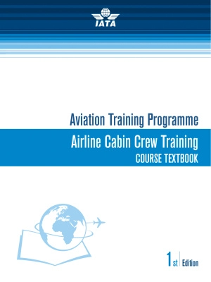 IATA Airline Cabin Crew Training Course Textbook