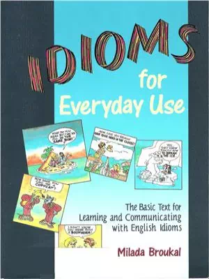 Idioms for Everyday Use