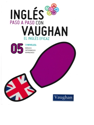Inglés paso a paso con Vaughan El inglés eficaz 05