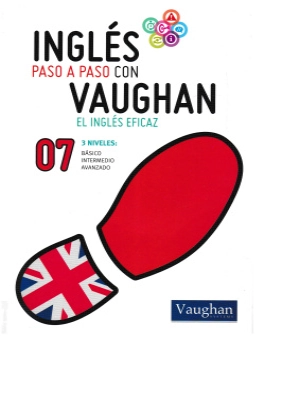 Inglés paso a paso con Vaughan El inglés eficaz 07