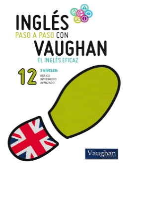 Inglés paso a paso con Vaughan El inglés eficaz 12