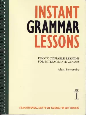 Instant Grammar Lessons Photocopiable Lessons for Intermediate Classes