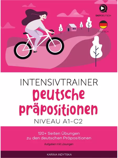 Intensivtrainer: Deutsche Präpositionen NIVEAU A1–C2