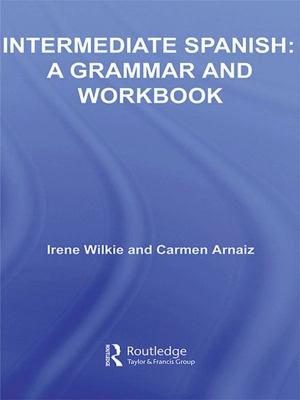 Intermediate Spanish A Grammar and Workbook