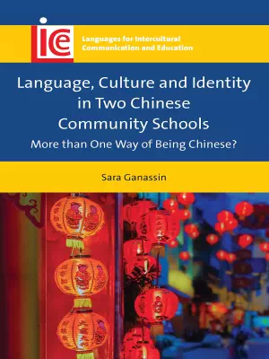 Language, Culture and Identity in Two Chinese Community Schools: More than One Way of Being Chinese?