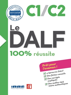 Le DALF 100% réussite C1/C2 – Livre + CD