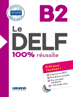 Le DELF 100% réussite B2 – Livre + CD