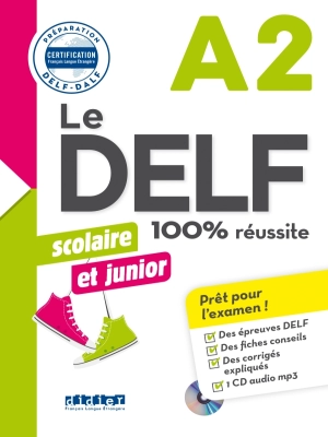 Le DELF scolaire et junior 100% réussite A2 – Livre + CD MP3