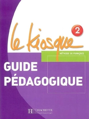 Le Kiosque 2 Guide pédagogique