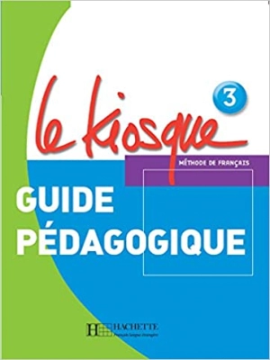 Le Kiosque 3 Guide pédagogique