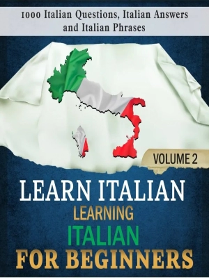 Learn Italian: Learning Italian for Beginners Volume 2