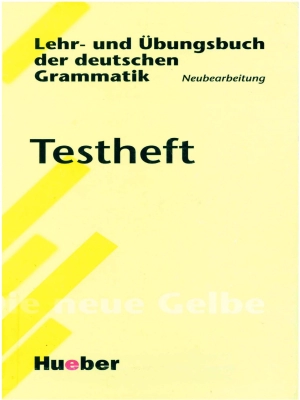 Lehr- und Übungsbuch der deutschen Grammatik (Testheft mit Lösungsschlüssel)