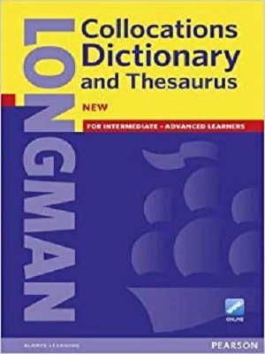 Longman Collocations Dictionary and Thesaurus