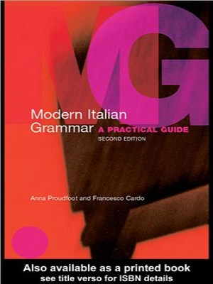 Modern Italian Grammar A Practical Guide (2nd edition)