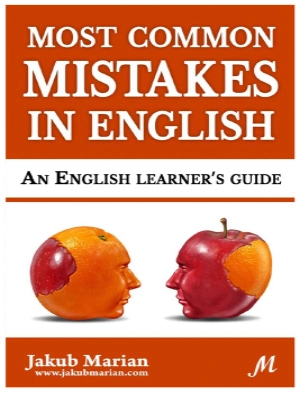 Most Common Mistakes in English: An English Learner’s Guide