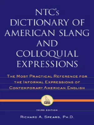 NTC's Dictionary of American Slang and Colloquial Expressions (Third edition)