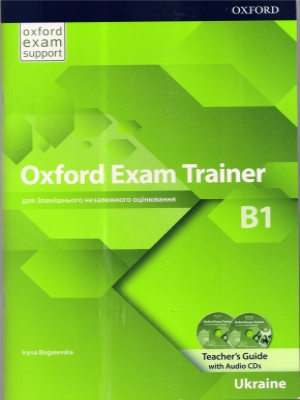 Oxford Exam Trainer B1 Ukraine Teacher's Guide