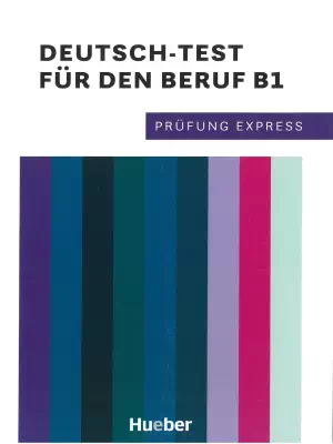 Prüfung Express: Deutsch-Test für den Beruf B1